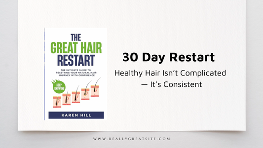 The 30-Day Hair Reset A simple starting point for healthier hair